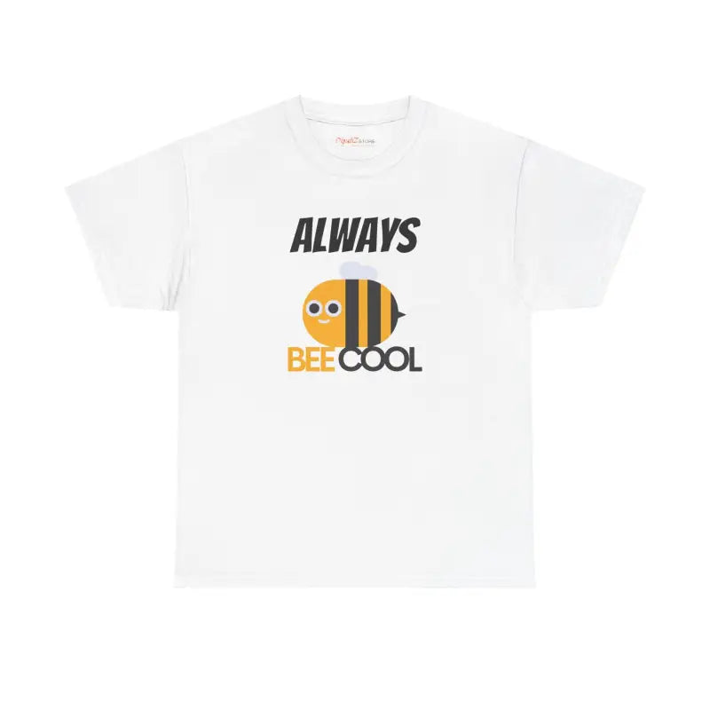 Turn Heads with the Always be Cool Bee Tee! - T-shirt