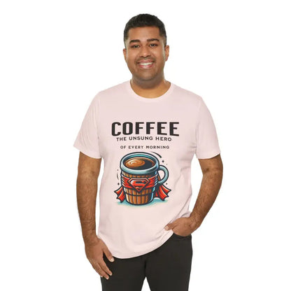 Coffee Hero: Ultimate Unisex Jersey Short Sleeve Tee - Soft Pink / s T-shirt