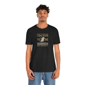Soft Cotton Short Sleeve Tee - Born to be Awesome - Dipaliz - T-shirts - 3xl