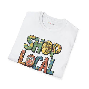 T-shirt - Shop Local Unisex Softstyle Tee Fashion Game-changer - Dipaliz