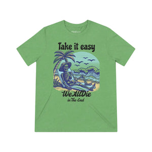 Funny t Shirt - Take it Easy Unisex Triblend Tee - Dipaliz - T-shirts