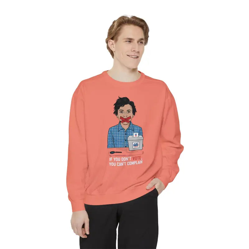 Vote & Complain: Unisex Comfy Color-blast Sweatshirt