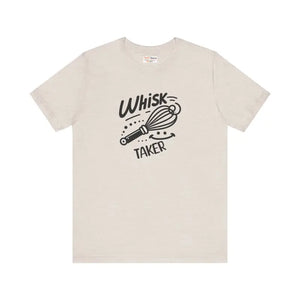 Whisk Taker Tee - Fun Baking Shirt for Home Chefs - Dipaliz - T-shirts