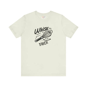 Whisk Taker Tee Fun Baking Shirt for Home Chefs - Dipaliz - T-shirts - Xs