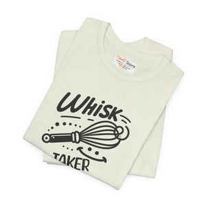 Whisk Taker Tee Fun Baking Shirt for Home Chefs - Dipaliz - T-shirts - Xs