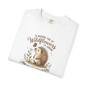 Wildflower Hedgehog T-shirt, ?Where the Wildflowers Grow and Heart Flutters” Cute Nature Tee - T-shirts - m