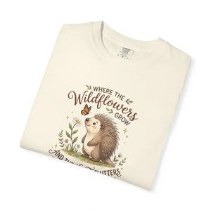 Wildflower Hedgehog T-shirt, ?Where the Wildflowers Grow and Heart Flutters” Cute Nature Tee - T-shirts - m