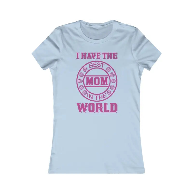 Discover your New Favorite World’s Best Mom Tee - s / Baby Blue T-shirt