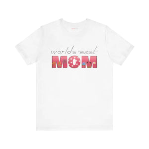 Jersey Short Sleeve Tee - Worlds Best Mom Celebration - Dipaliz - T-shirts