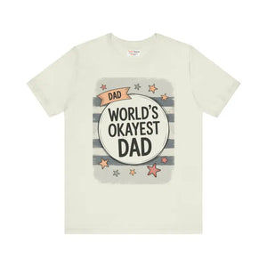 Worlds Okayest Dad Unisex Short Sleeve Tee - Dipaliz - Citron / Xs - T-shirts