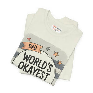 Worlds Okayest Dad Unisex Short Sleeve Tee - Dipaliz - T-shirts
