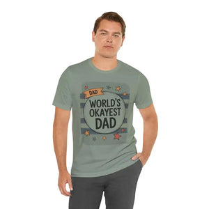 Worlds Okayest Dad Unisex Short Sleeve Tee - Dipaliz - T-shirts