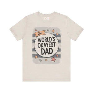 Worlds Okayest Dad Unisex Short Sleeve Tee - Dipaliz - T-shirts