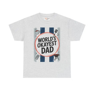 Okayest Dad Unisex Heavy Cotton Tee Humorous Shirt - Dipaliz - Ash / s - T-shirts