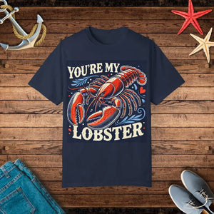 Youre my Lobster Tee - Comfort Colors Statement Shirt - Dipaliz - Navy / s - T-shirts