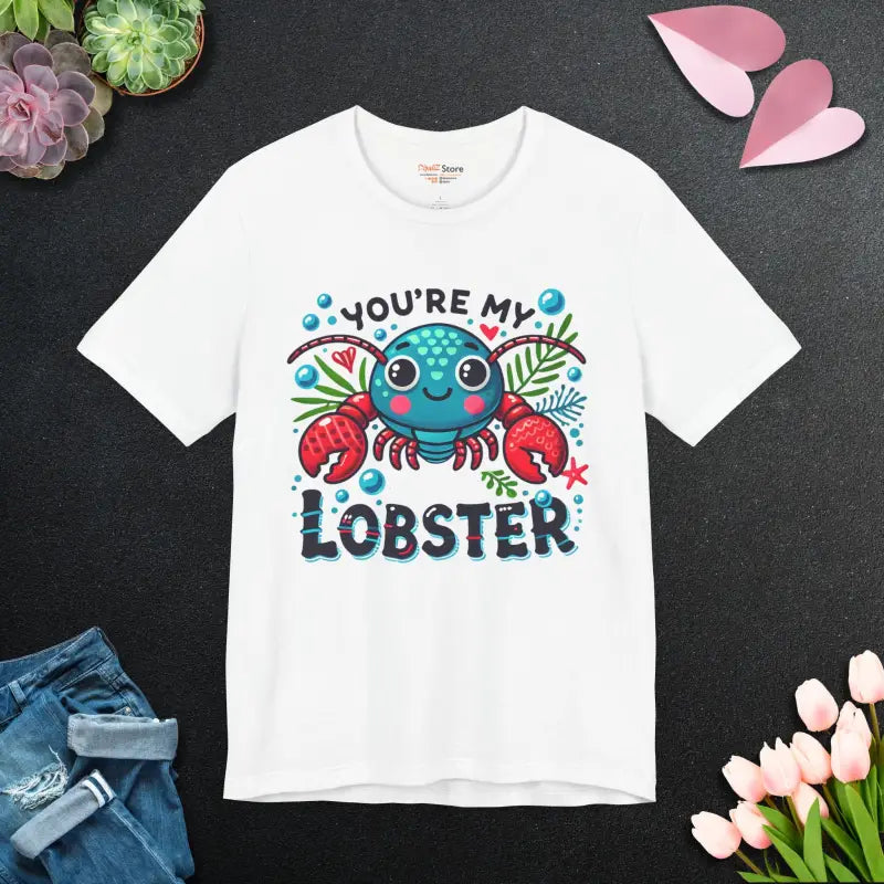 You’re my Lobster Unisex Jersey Short Sleeve Tee - White / s T-shirt